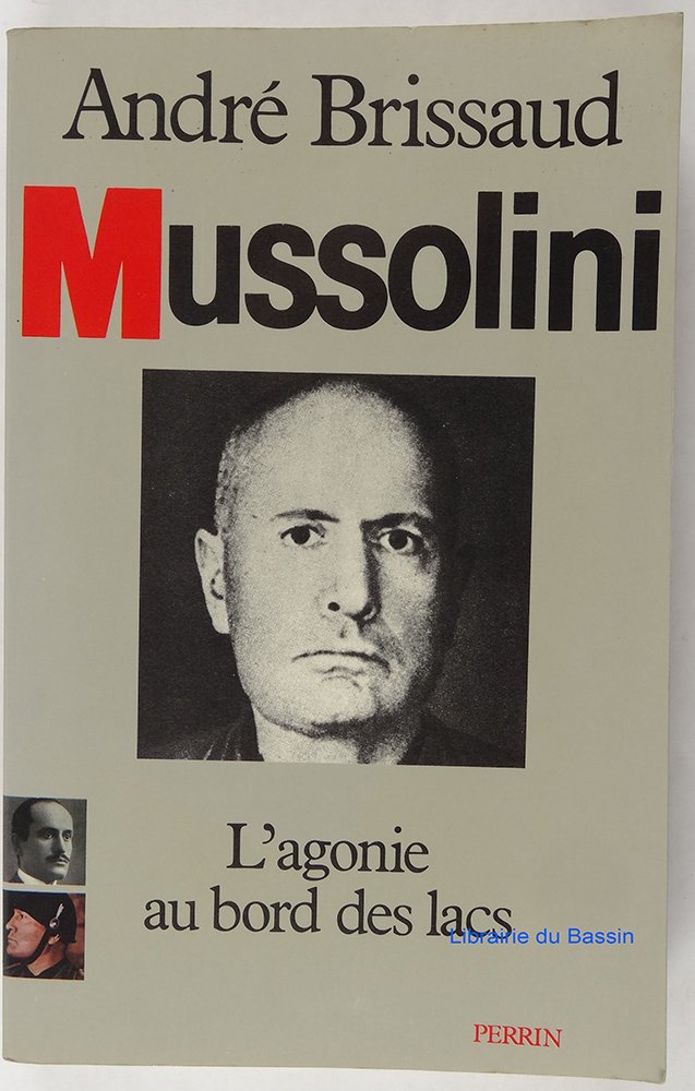 Mussolini : 03 : L'Agonie au bord des lacs German history