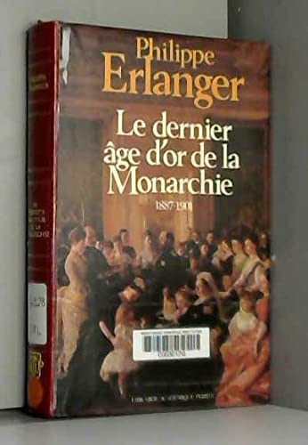 Le Dernier Age d'or de la monarchie, 1887-1901 book