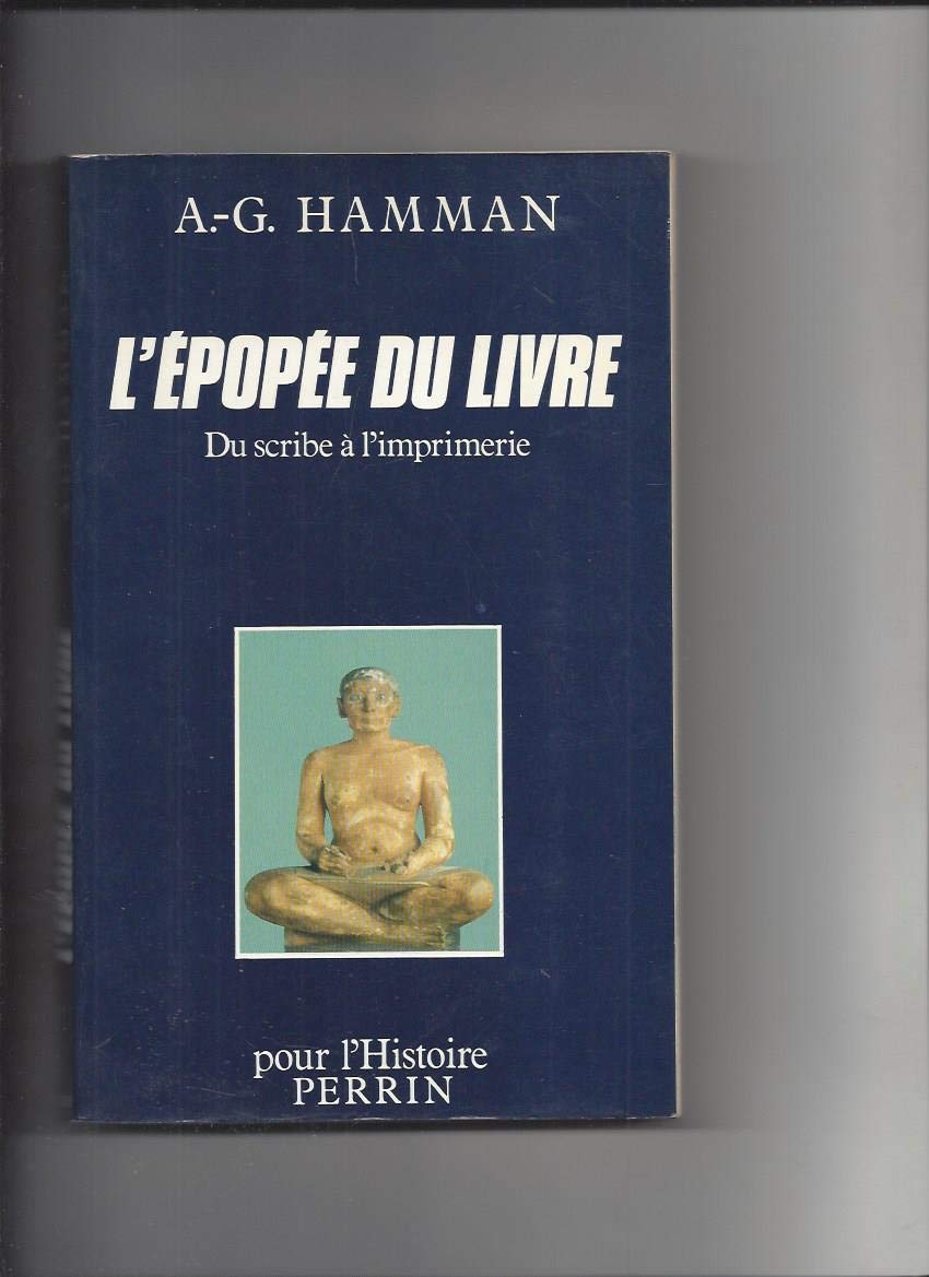 L'épopée du livre : du scribe à l'imprimerie book
