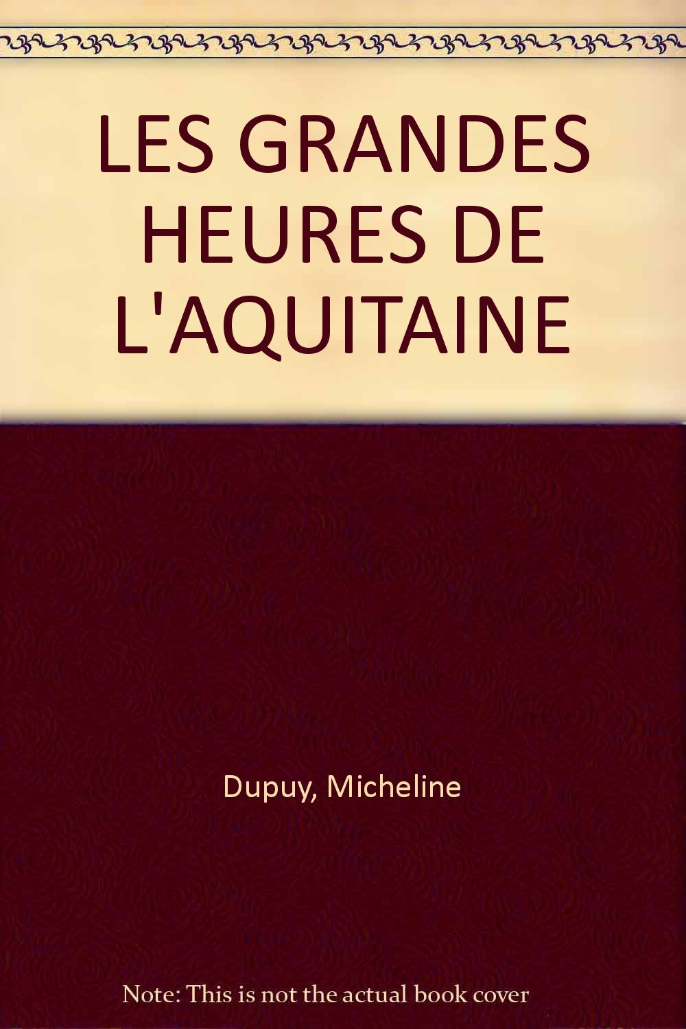 Les Grandes heures de l'Aquitaine book