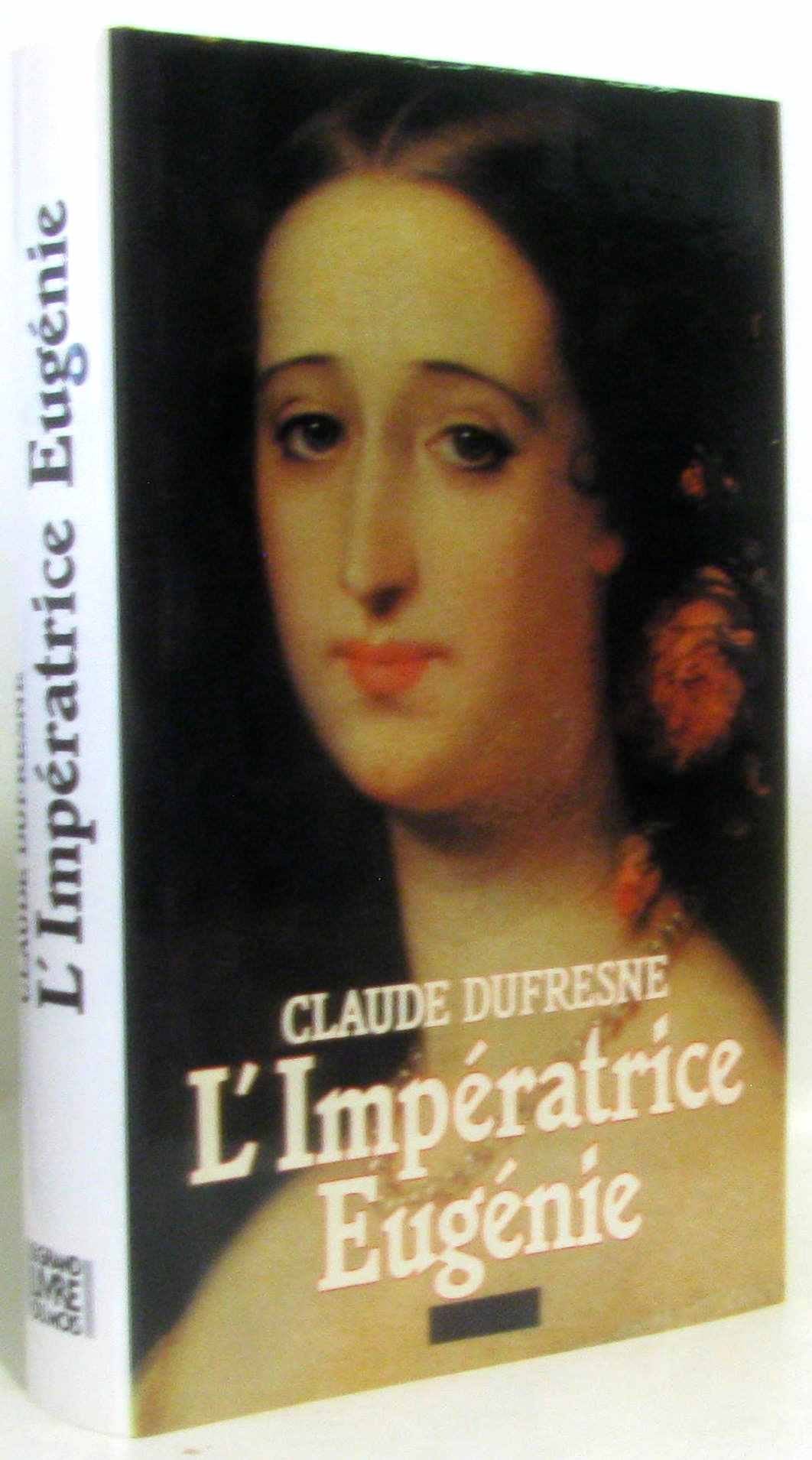 L'Impératrice Eugénie: Ou le Roman d'une ambitieuse book
