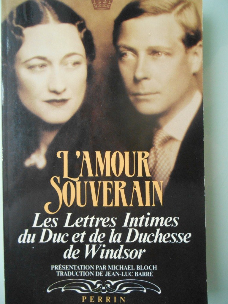 L'Amour souverain : les lettres intimes du duc et de la duchesse de Windsor Books