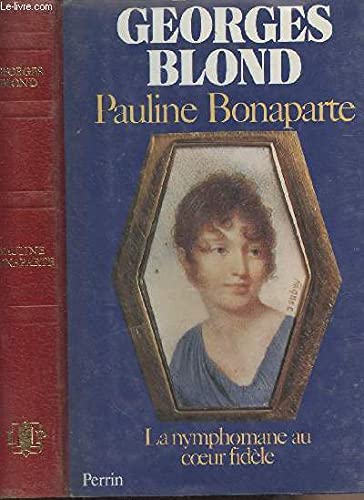 Pauline Bonaparte: La nymphomane au coeur fidèle Books