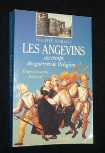 Les Angevins au temps des guerres de Religion : d'après le journal de Louvet Books