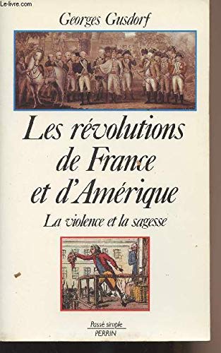 Les Révolutions de France et d'Amérique : la violence et la sagesse Books