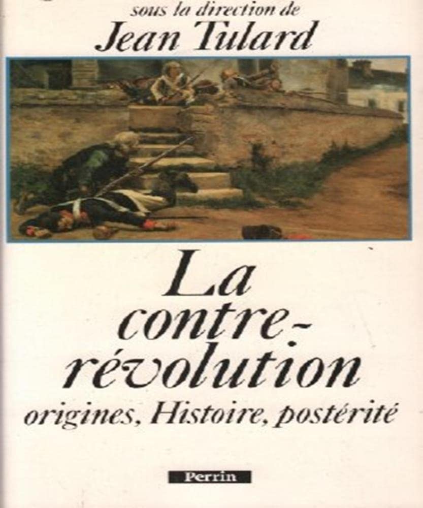 La Contre-Revolution. Origine, Histoire, Posterite book