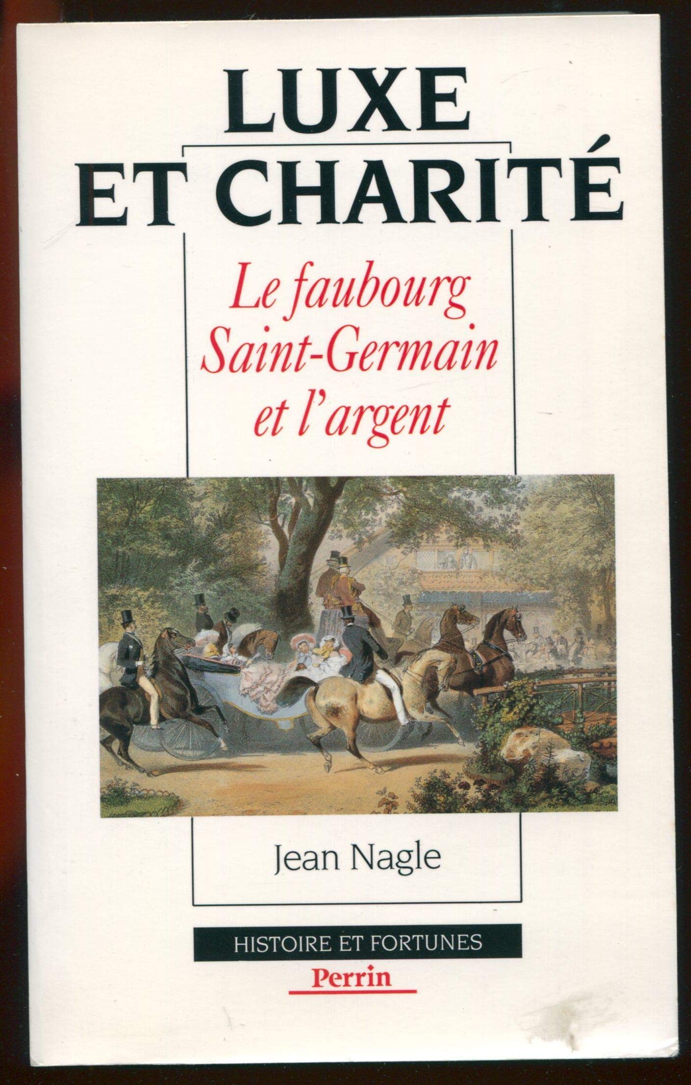 Luxe et charité: Le faubourg Saint-Germain et l'argent book