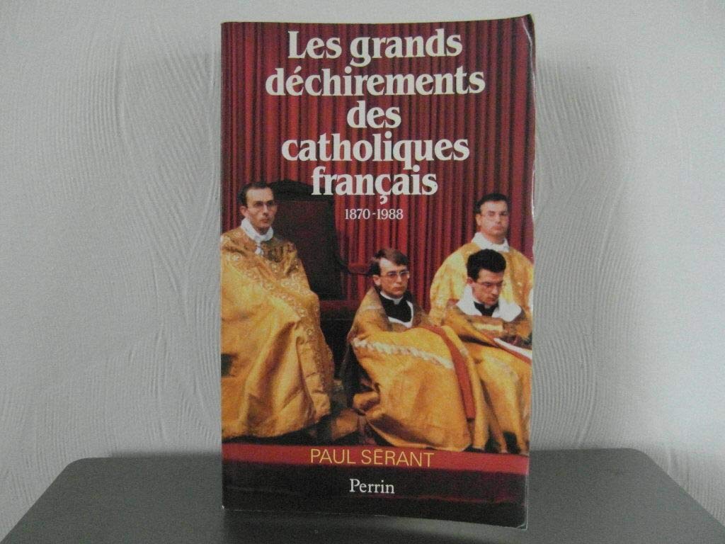 Les Grands déchirements des catholiques français: 1870-1988 Books