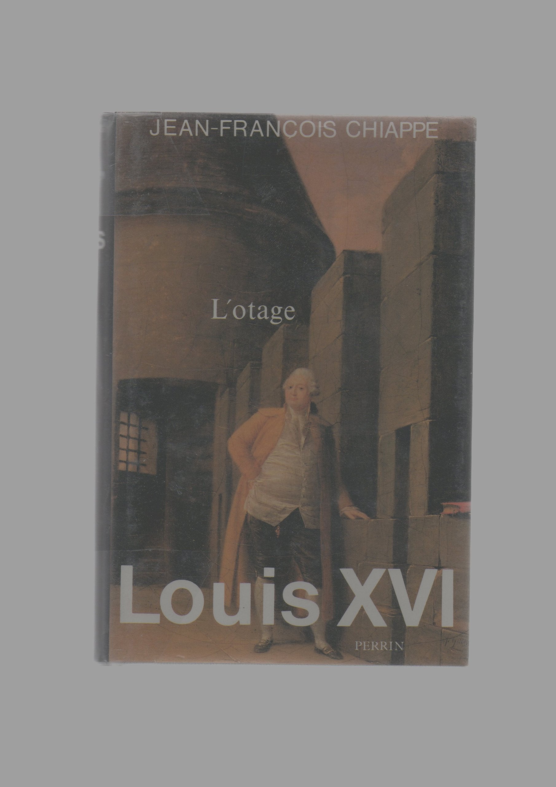 Louis XVI, tome III. L'otage book