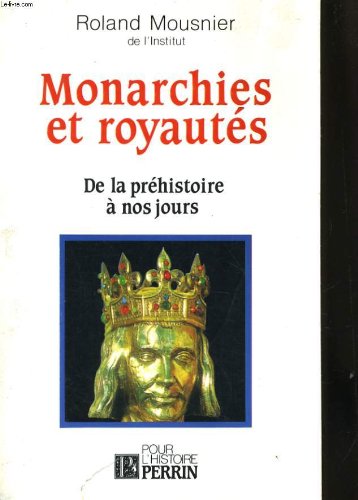 Monarchies et royautés: De la préhistoire à nos jours... Books
