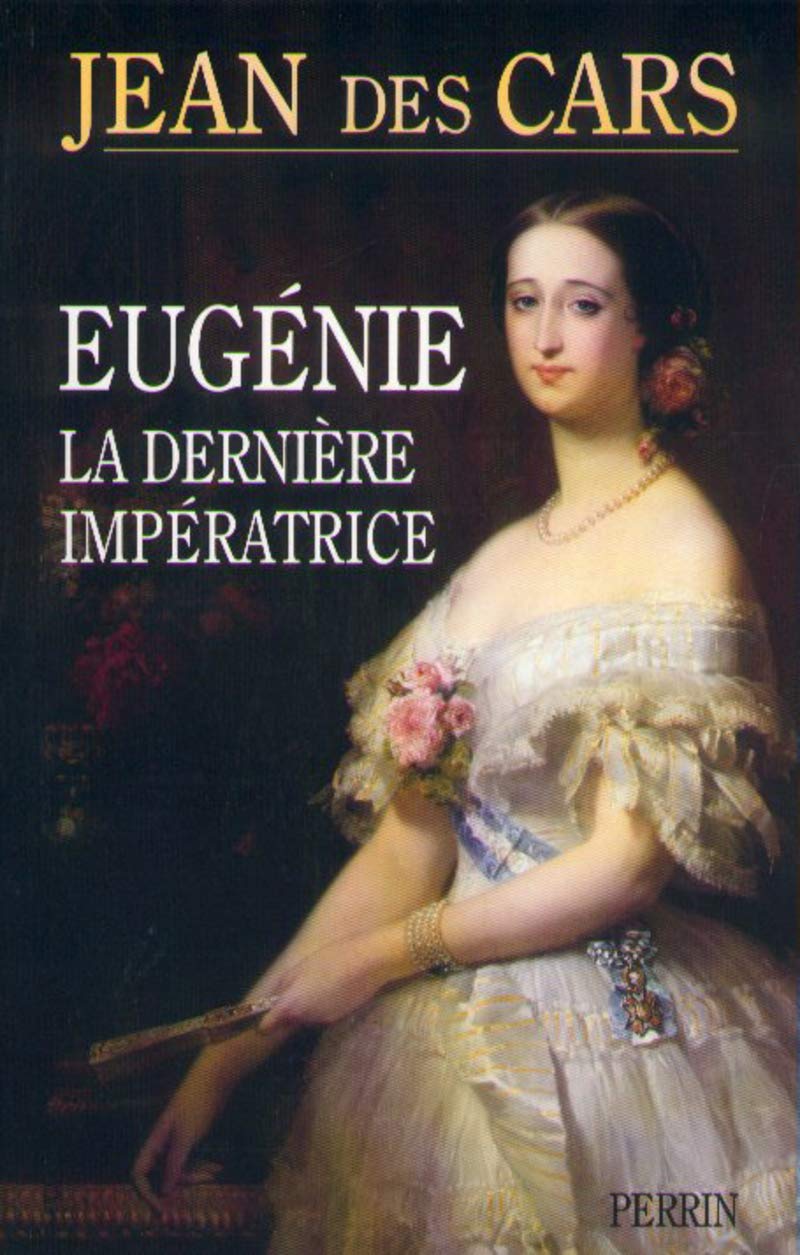 Eugenie la derniere imperatrice Memories