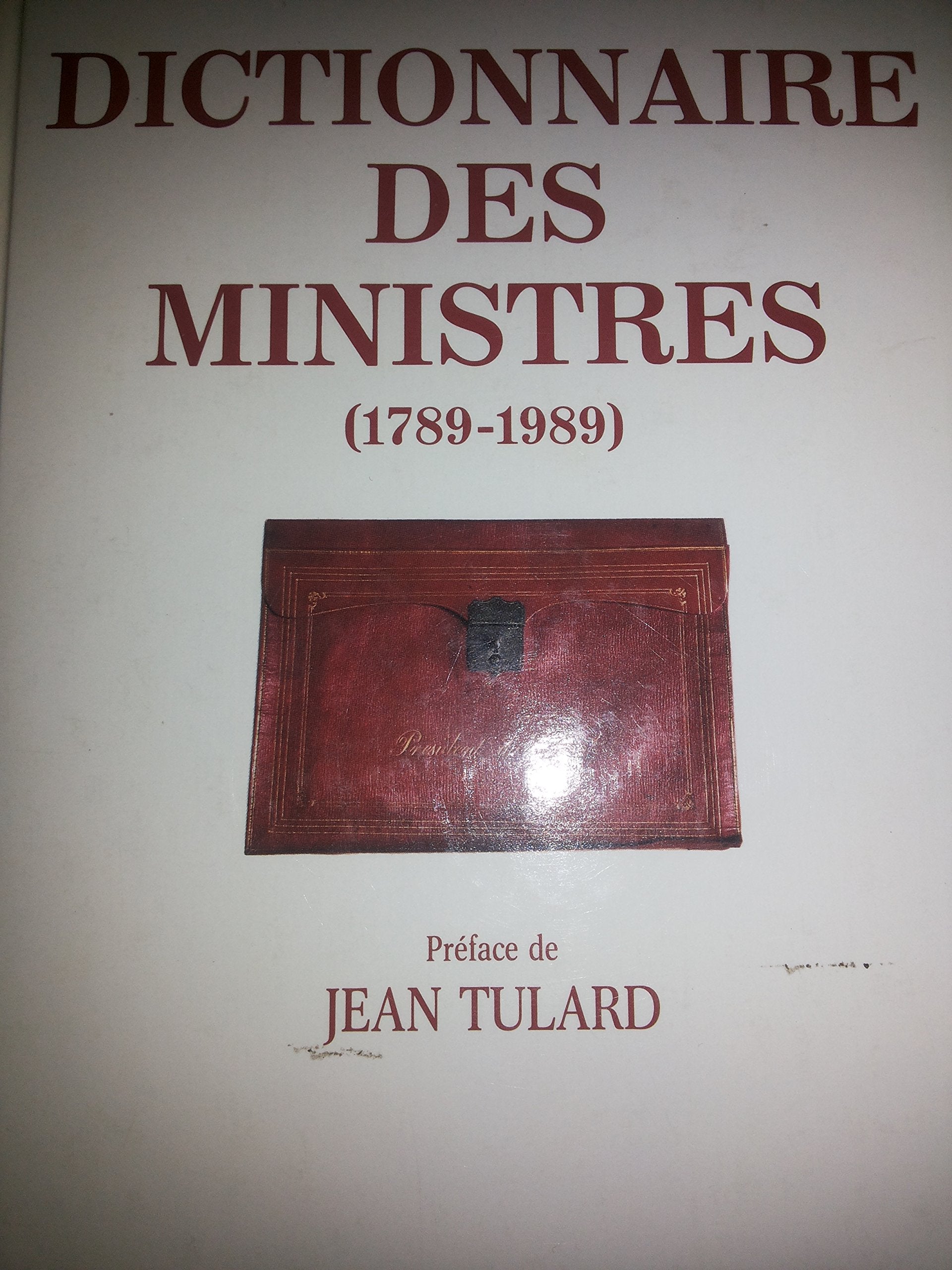 Dictionnaire des ministres: De 1789 à 1989 Books