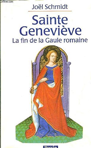 Sainte Geneviève : la fin de la Gaule romaine book