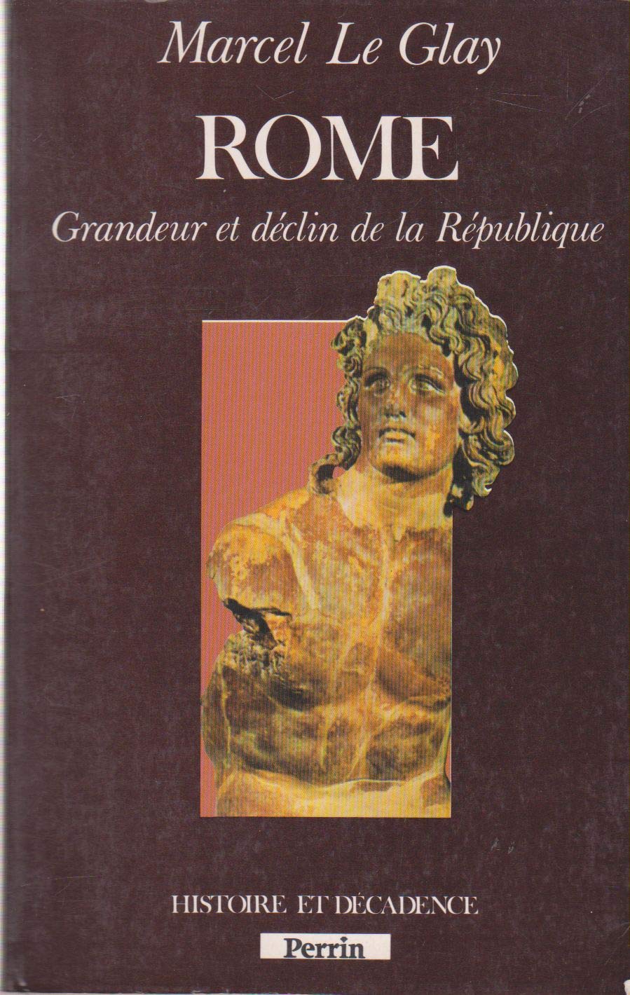Rome: Grandeur et déclin de la République book