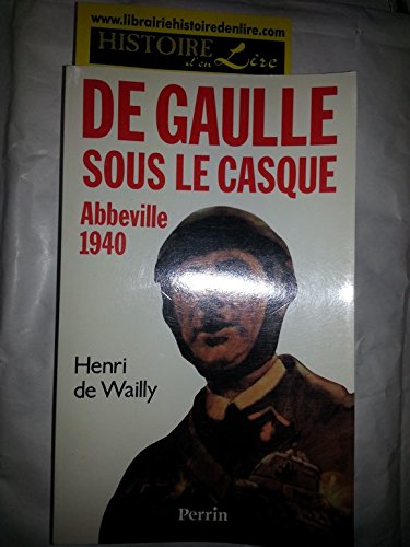 De Gaulle sous le casque. Abbeville 1940 book