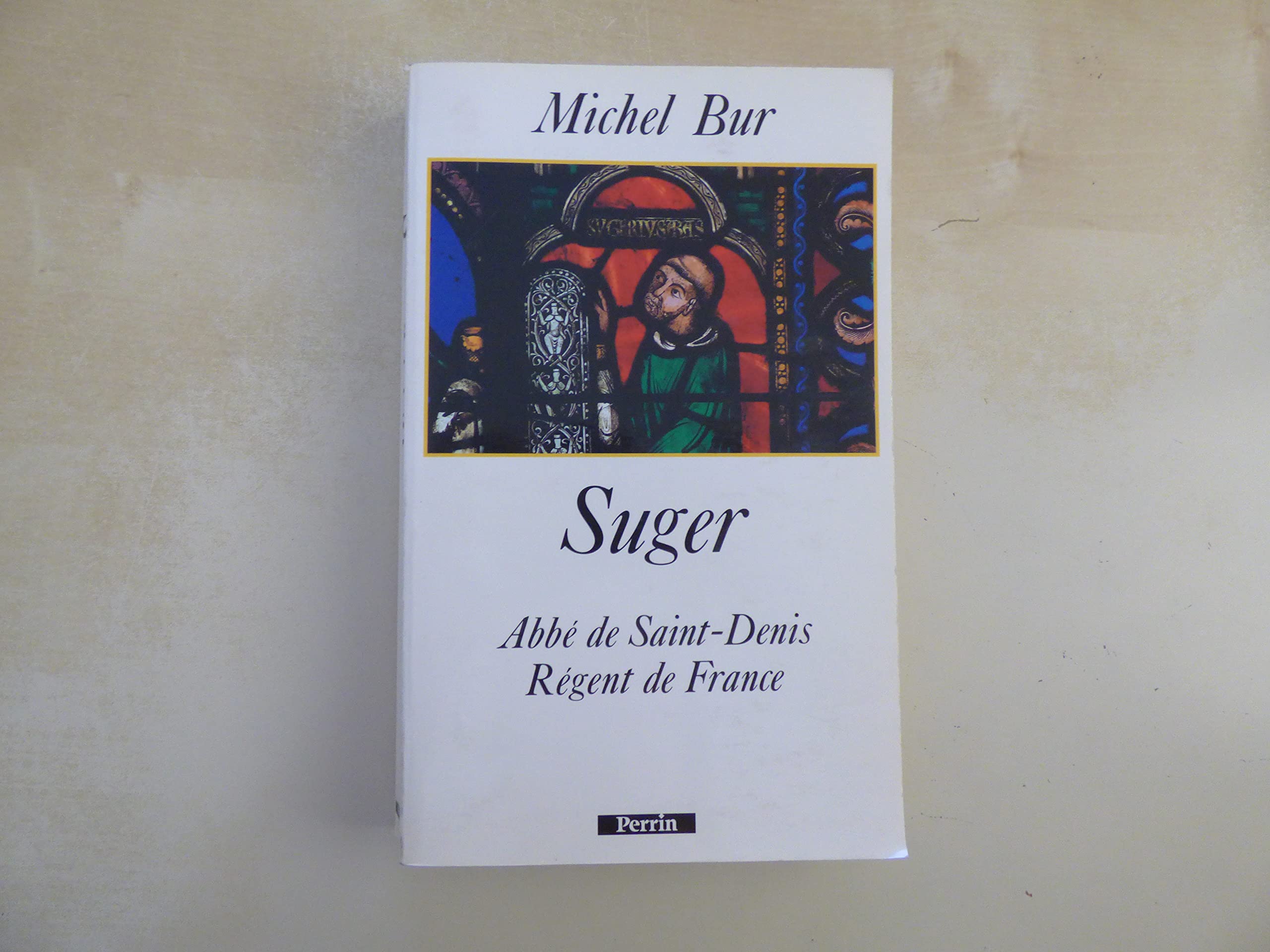 Suger (Abbe De Saint-Denis - Regent De France) Books