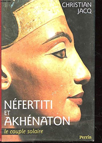 Néfertiti et Akhénaton: Le couple solaire book