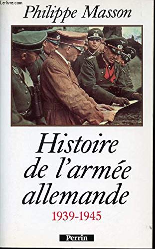Histoire de l'armée allemande: 1939-1945 book