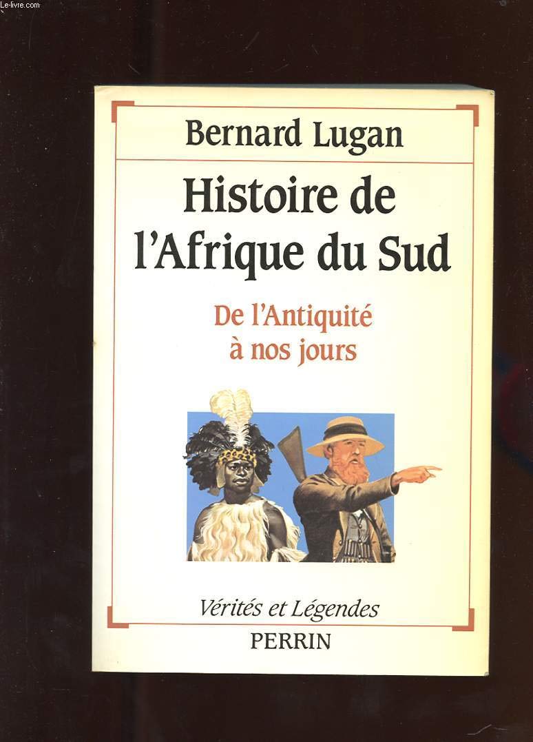 HISTOIRE DE L'AFRIQUE DU SUD.: De l'Antiquité à nos jours Books