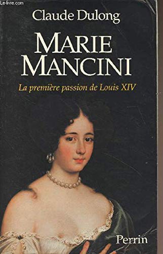 Marie Mancini. La Premiere Passion De Louis Xiv book