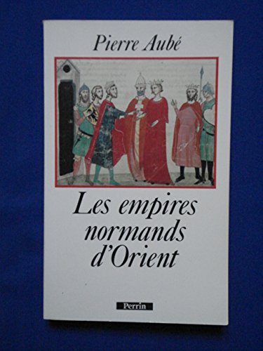 Les empires normands d'Orient: XIe-XIIIe siècle Books