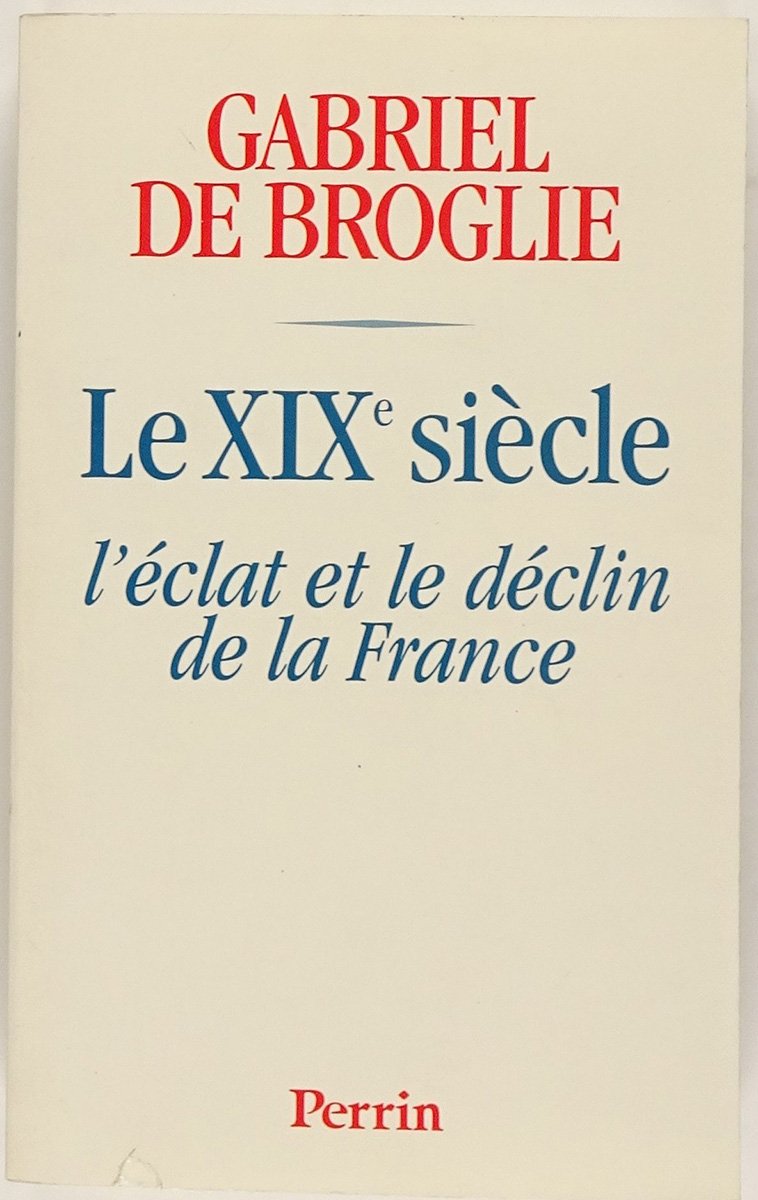 Le XIXe siècle : l'éclat et le déclin de la France book