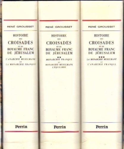 Histoire des croisades et du royaume franc de Jérusalem Books