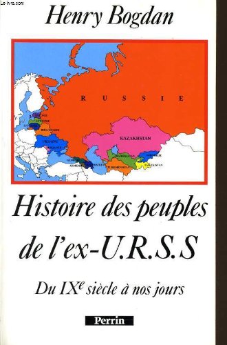 HISTOIRES DES PEUPLES DE L'EX-URSS.: HISTOIRE Du 9ème siècle à nos jours Books