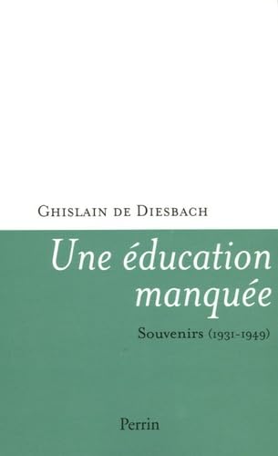 Une éducation manquée: Souvenirs 1931-1949 Books