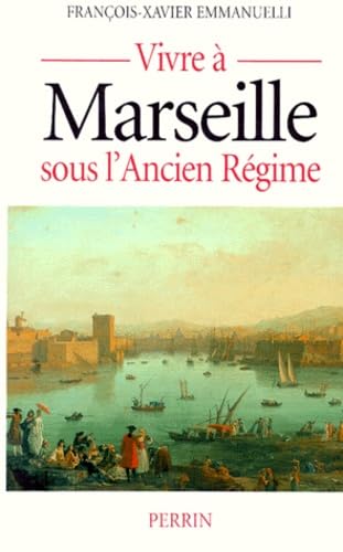 Vivre à Marseille sous l'Ancien Régime Books