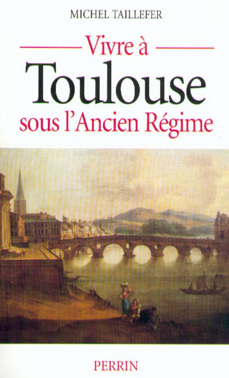 Vivre à Toulouse sous l'Ancien Régime book