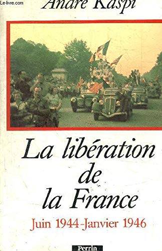 La Libération de la France: Juin 1944-Janvier 1946 book