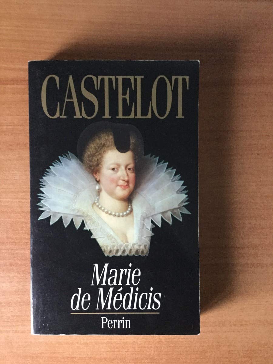 Marie De Medicis. Les Desordres De La Passion book