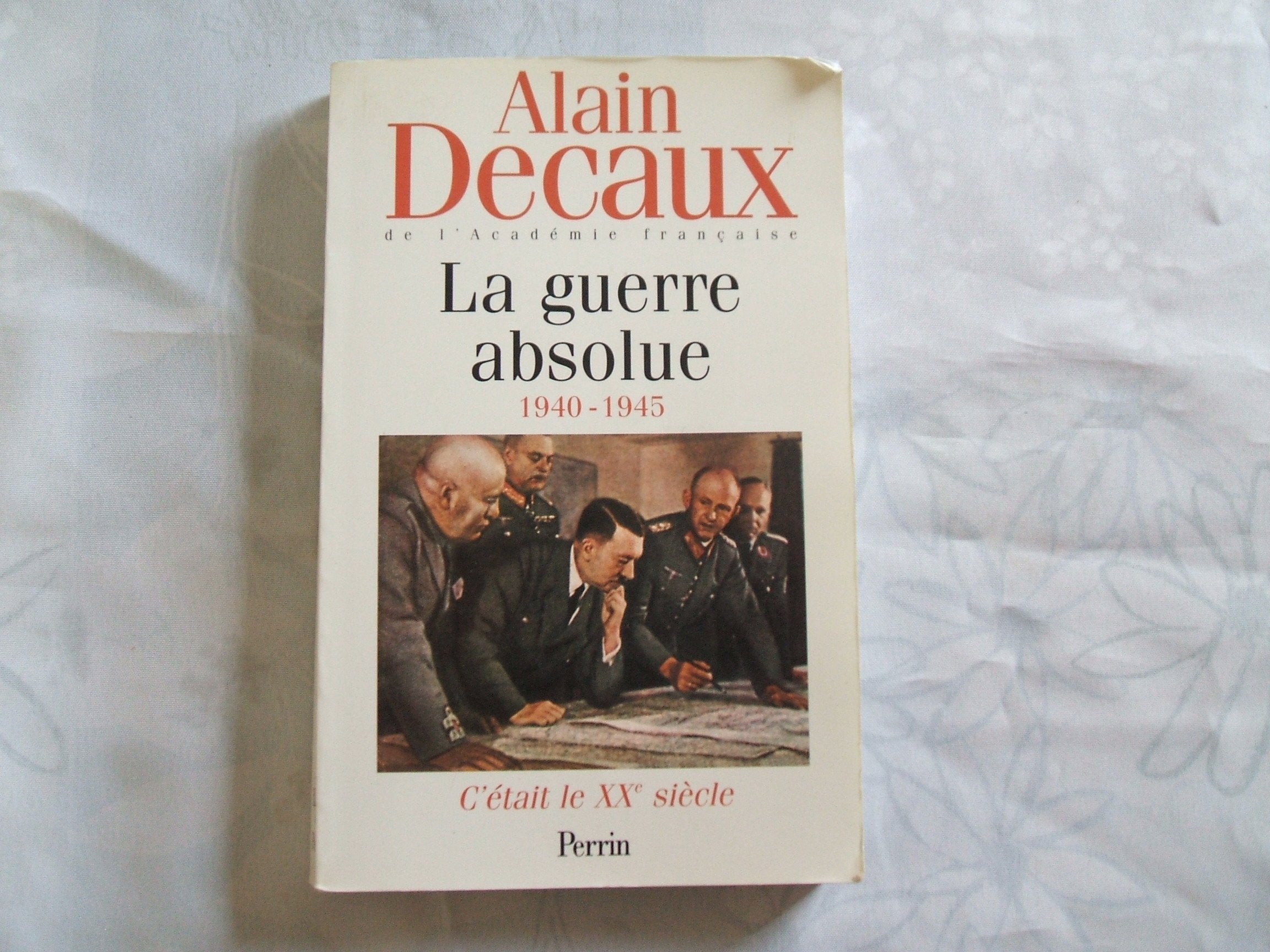 C'était le XXe siècle, tome 3 : La Guerre Absolue, 1940-1945 book