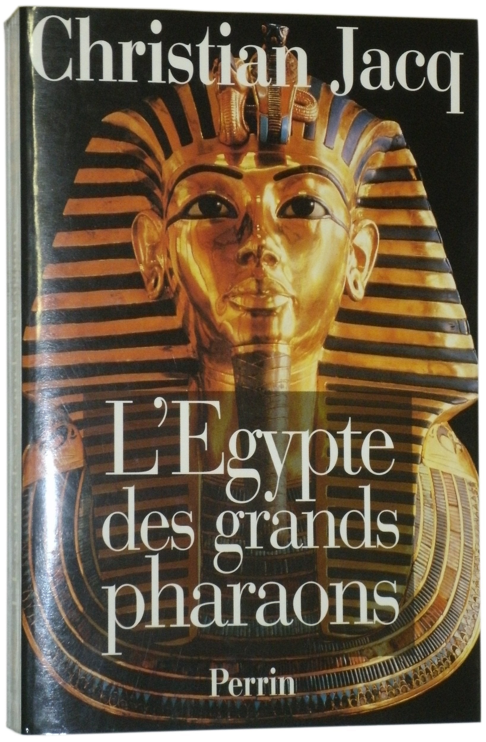 L'Egypte Des Grands Pharaons. L'Histoire Et La Legende book