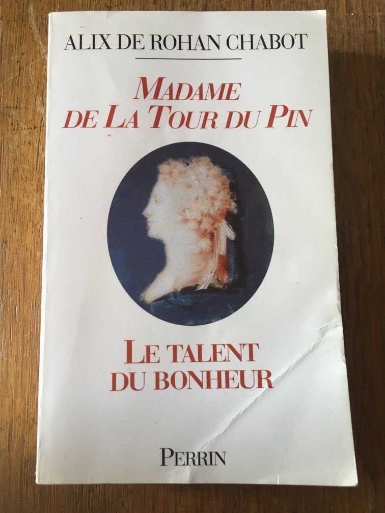 Madame De La Tour Du Pin. Le Talent Du Bonheur Books