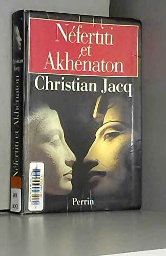 Nefertiti Et Akhenaton. Le Couple Solaire Books