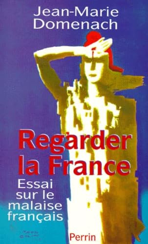 Regarder la France : essai sur le malaise français Books