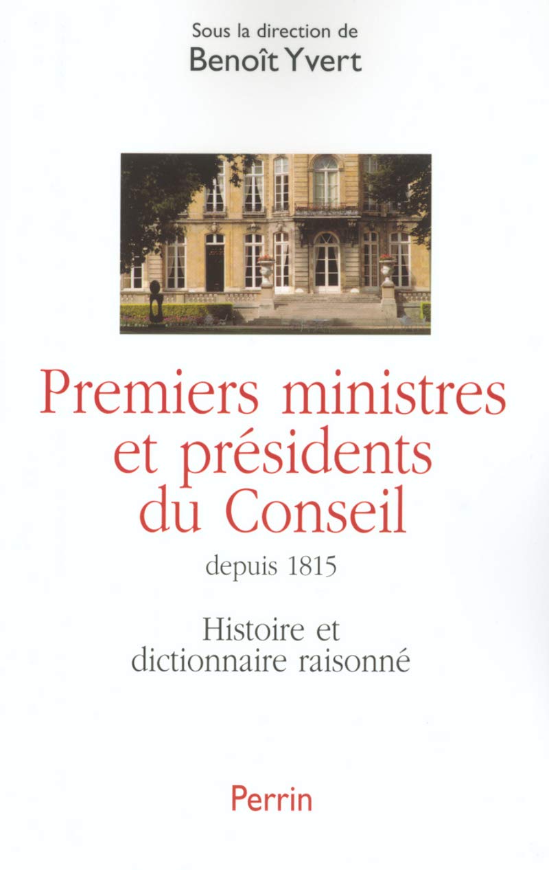 Premiers ministres et présidents du conseil : Histoire et dictionnaire book