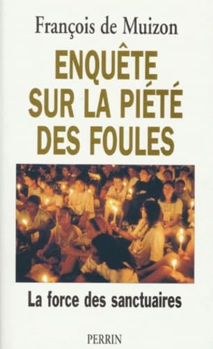 Enquete Sur La Piete Des Foules. La Force Des Sanctuaires book