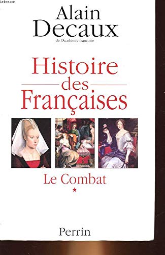 Histoire Des Francaises. Tome 1, Le Combat Books