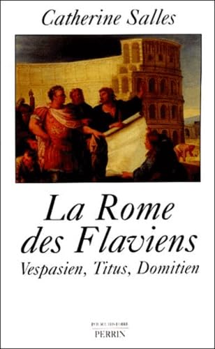 La Rome des Flaviens.: Vespasien, Titus, Domitien Books