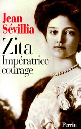 Zita : Impératrice courage book