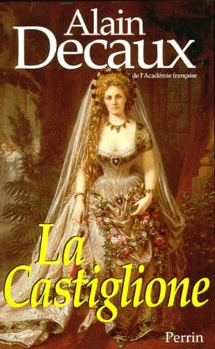 LA CASTIGLIONE.: Dame de coeur de l'Europe Books