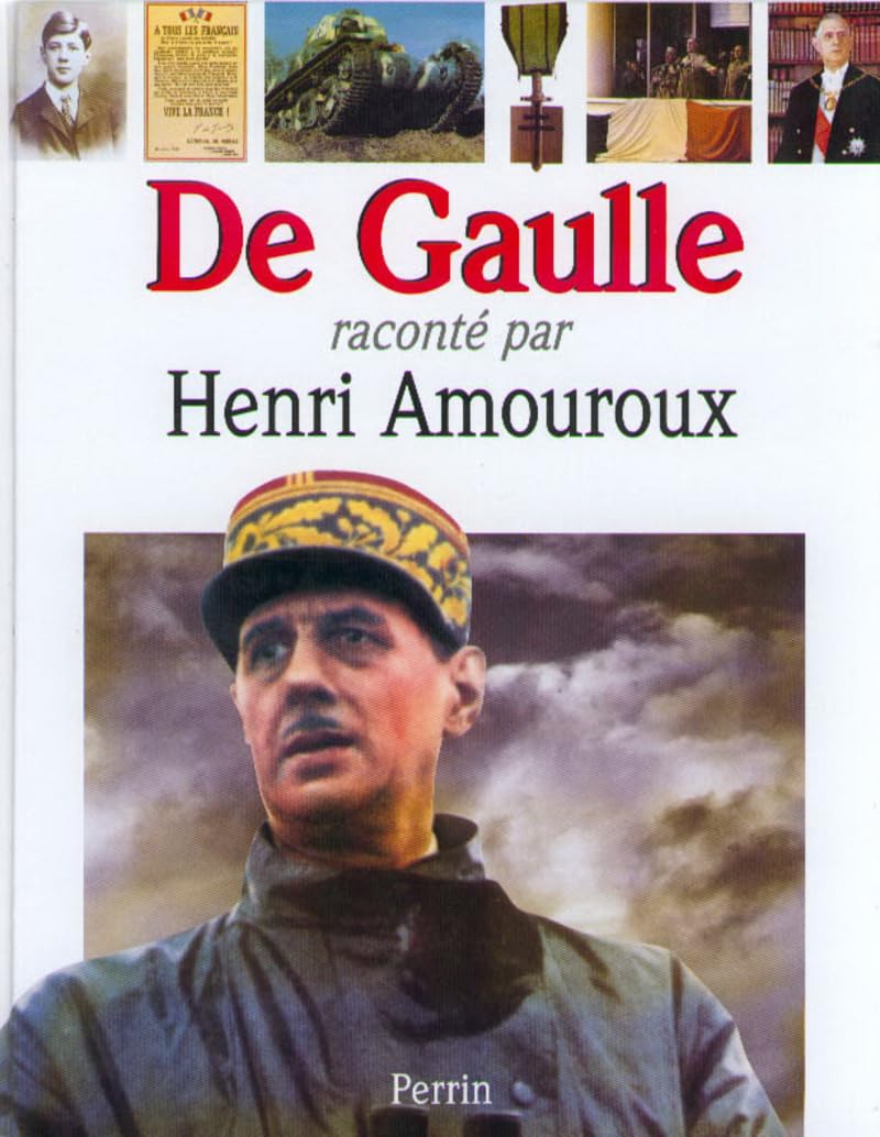 De Gaulle raconté par Henri Amouroux book