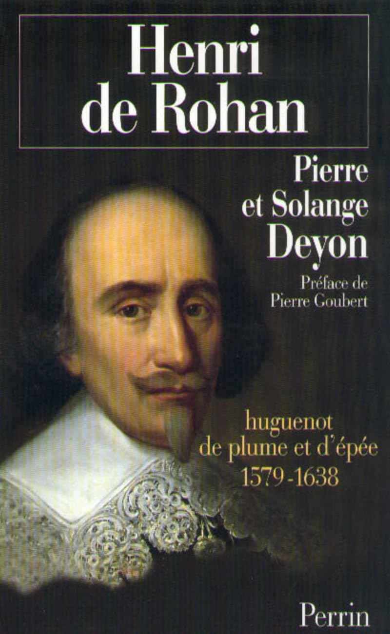 HENRI DE ROHAN.: Huguenot de plume et d'épée 1579-1638 Books