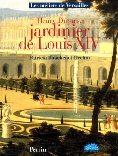 Henry Dupuis, jardinier de Louis XIV book