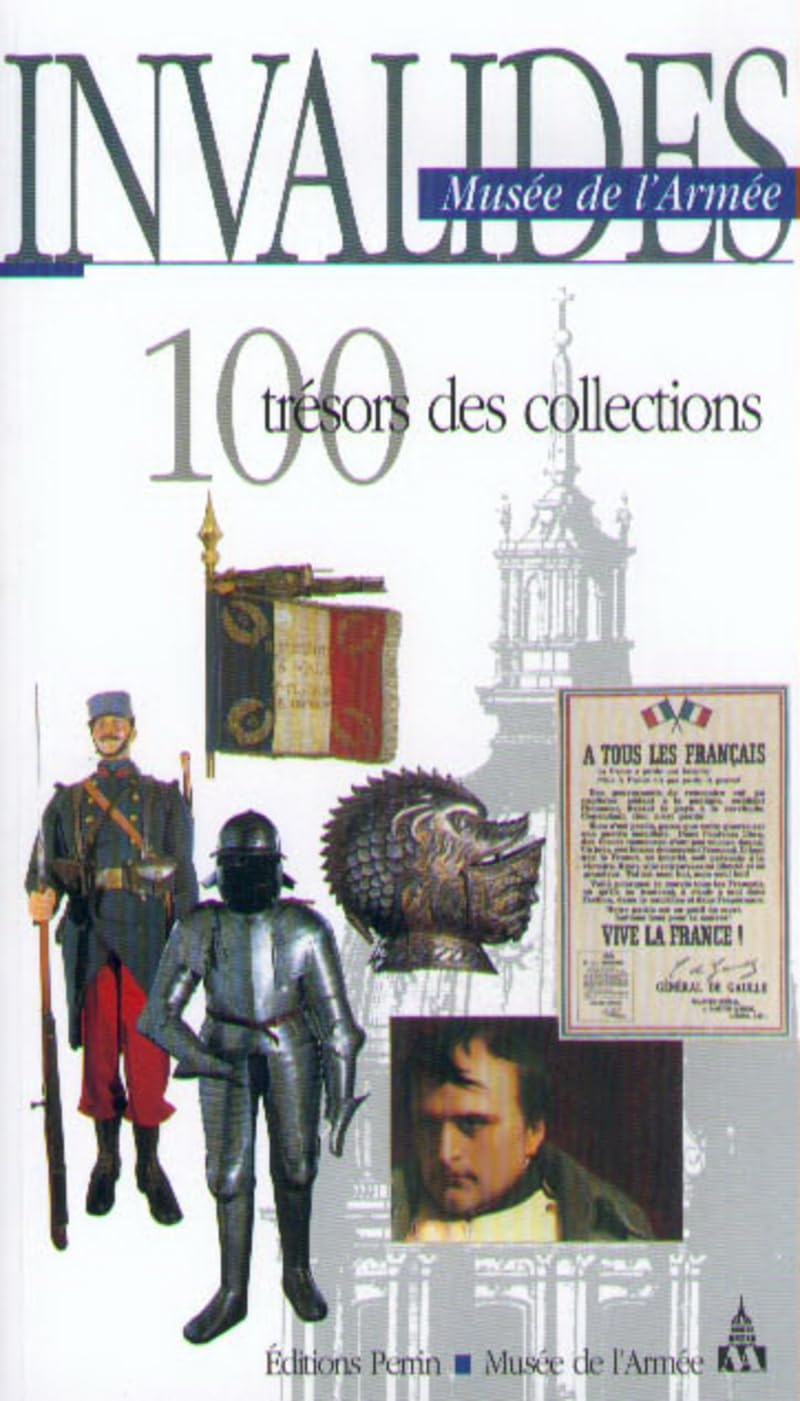Invalides, Musee De L'Armee. 100 Tresors Des Collections Books