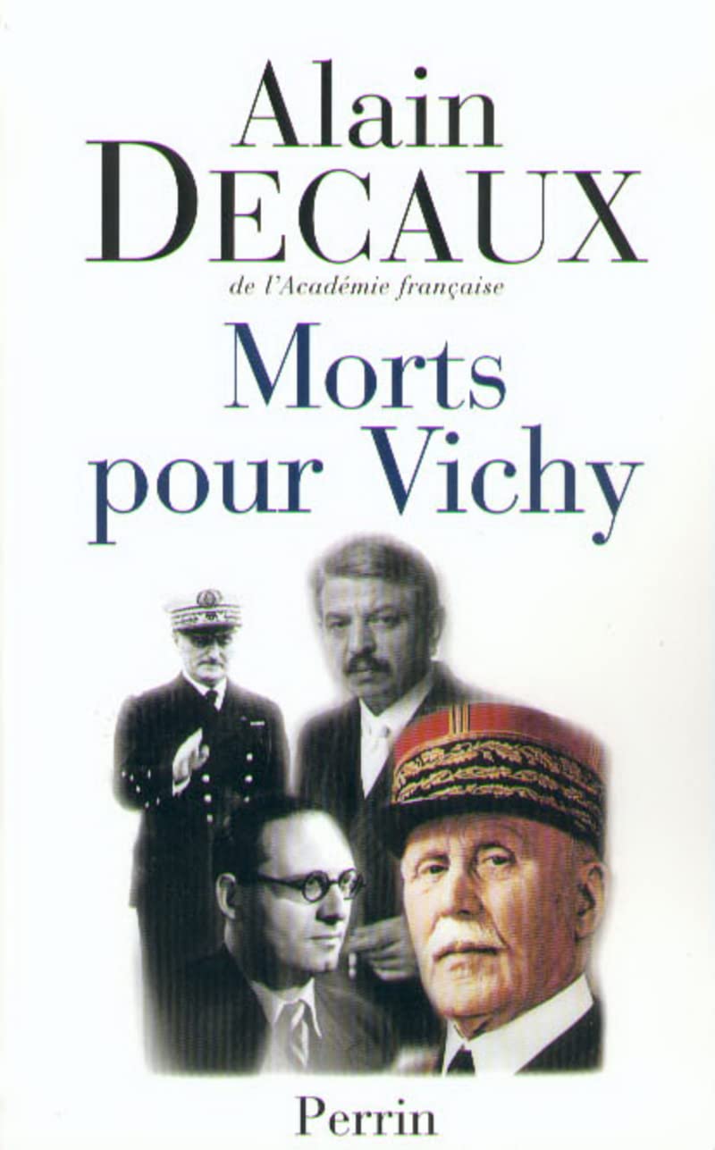 Morts pour Vichy - Darlan, Pucheu, Pétain, Laval Politics & History