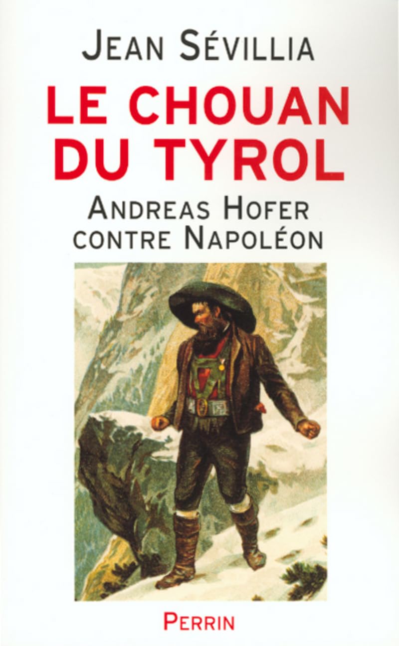 Le chouan du Tyrol : Andreas Hofer contre Napoléon book